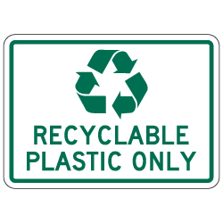 Recyclable Plastic Only Sign - 14x10. Made with 3M Engineer Grade Reflective Rust-Free Heavy Gauge Durable Aluminum available at STOPSignsAndMore.com
