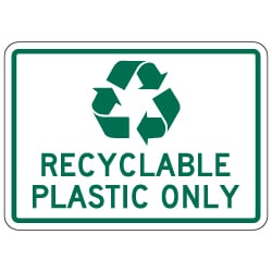 Recyclable Plastic Only Sign - 14x10. Made with 3M Engineer Grade Reflective Rust-Free Heavy Gauge Durable Aluminum available at STOPSignsAndMore.com