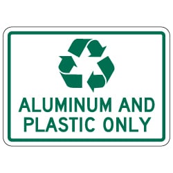 Recycle Aluminum And Plastic Only Sign - 14x10 - Made with 3M Engineer Grade Reflective Rust-Free Heavy Gauge Durable Aluminum available at STOPSignsAndMore.com