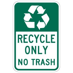 Recycling Only No Trash Allowed Sign - 12x18. Made with 3M Engineer Grade Reflective Rust-Free Heavy Gauge Durable Aluminum available from STOPSignsAndMore.com