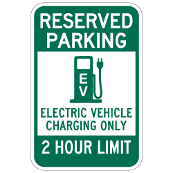 Reserved Parking 2 Hour Electric Vehicle Charging Sign - 12x18 - Made with Reflective Rust-Free Heavy Gauge Durable Aluminum available at STOPSignsAndMore.com