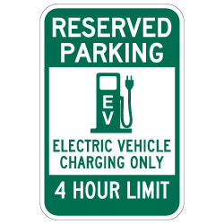 Reserved Parking 4 Hour Electric Vehicle Charging Sign - 12x18 - Made with Reflective Rust-Free Heavy Gauge Durable Aluminum available at STOPSignsAndMore.com