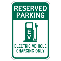 Reserved Parking Electric Vehicle Charging Only Sign - 12x18 - Made with Reflective Rust-Free Heavy Gauge Durable Aluminum available at STOPSignsAndMore.com