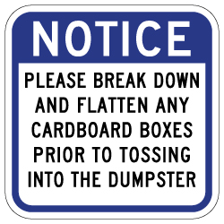 Notice Please Break Down And Flatten Boxes Sign - 12x12 - Made with 3M Reflective Rust-Free Heavy Gauge Durable Aluminum available at STOPSignsAndMore.com