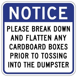Notice Please Break Down And Flatten Boxes Sign - 18x18 - Made with 3M Reflective Rust-Free Heavy Gauge Durable Aluminum available at STOPSignsAndMore.com
