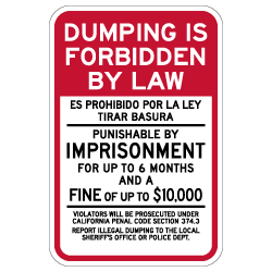 Dumping Is Forbidden By Law California Penal Code Sign - 12x18 - Made with Reflective Rust-Free Heavy Gauge Durable Aluminum available at STOPSignsAndMore.com