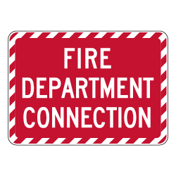 Fire Department Connection Sign - 14x10. Reflective rust-free heavy-gauge aluminum. Signs that Identify the location of any connection for the Fire Department.