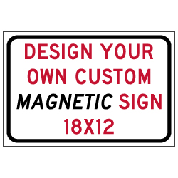 Custom Reflective Magnetic Sign - 18x12 Size - Full Color Reflective Magnet Signs for Car Doors and Other Metal Surfaces available from STOPSignsAndMore.com