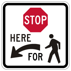 R1-5b Stop Here For Pedestrians Left Arrow Sign - 18x18 - Made with 3M Reflective Rust-Free Heavy Gauge Durable Aluminum available at STOPSignsAndMore.com