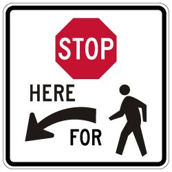 R1-5b Stop Here For Pedestrians Left Arrow Sign - 24x24 - Made with 3M Reflective Rust-Free Heavy Gauge Durable Aluminum available at STOPSignsAndMore.com