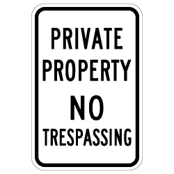 Private Property No Trespassing Warning Sign - 12x18 - Made with 3M Engineer Grade Reflective Rust-Free Heavy Gauge Durable Aluminum available at STOPSignsAndMore