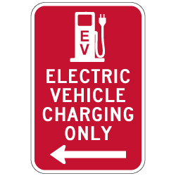 Electric Vehicle Charging Only Sign - Left Arrow - 12x18 - Made with 3M Reflective Rust-Free Heavy Gauge Durable Aluminum available at STOPSignsAndMore.com
