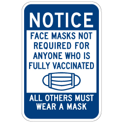Notice Face Masks Not Required For Vaccinated Persons Sign - 12x18 - Made with Non-Reflective Rust-Free Heavy Gauge Durable Aluminum available at STOPSignsAndMore.com