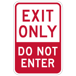 Exit Only Do Not Enter Sign - 12x18 - Made with 3M Engineer Grade Reflective and Rust-Free Heavy Gauge Durable Aluminum available at STOPSignsAndMore.com