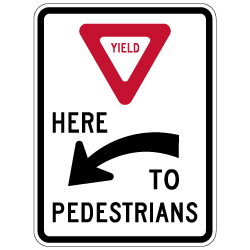 R1-5aL Yield Here To Pedestrians Left Arrow Sign - 18x24 - Crosswalk Sign Made with 3M Reflective Rust-Free Heavy Gauge Durable Aluminum available at STOPSignsAndMore