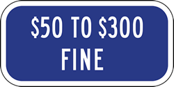 Missouri State Handicap Parking $50 To $300 Fine Sign (Blue) 12x6 Reflective rust-free heavy-gauge (.063) aluminum Handicapped Parking signs for Missouri