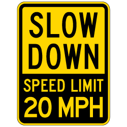 Slow Down Speed Limit 20-MPH Warning Sign - 18x24 - Made with 3M Reflective Sheeting on Rust-Free Heavy Gauge Durable Aluminum available from STOPSignsAndMore.com