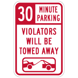 30 Minute Parking Violators Will Be Towed Sign - 12x18 - Our Signs Are Made with Reflective Vinyl, Rust-Free Heavy Gauge Durable Aluminum Available at STOPSignsAndMore.com