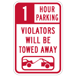 1 Hour Parking Violators Will Be Towed Sign - 12x18 - Our Signs Are Made with Reflective Vinyl, Rust-Free Heavy Gauge Durable Aluminum Available at STOPSignsAndMore.com