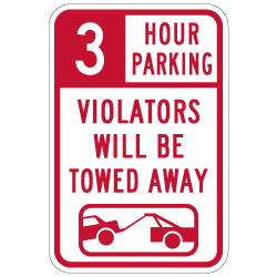 3 Hour Parking Violators Will Be Towed Sign - 12x18 - Our Signs Are Made with Reflective Vinyl, Rust-Free Heavy Gauge Durable Aluminum Available at STOPSignsAndMore.com