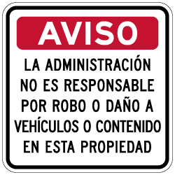 Spanish Management Not Responsible For Theft Or Damage Sign - 18x18 - Made with Reflective Vinyl, Rust-Free Heavy Gauge Aluminum Available at STOPSignsAndMore.com