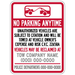 Semi-Custom California No Parking Anytime CVC Section 22658 Tow Away Sign - 18x24 - Made with 3M Reflective Sheeting and Rust-Free Heavy Gauge Durable Aluminum.