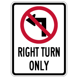 Right Turn Only No Left Turn with Symbol Street Sign - 18x24 - Reflective Rust-Free Heavy Gauge Aluminum Road Signs.