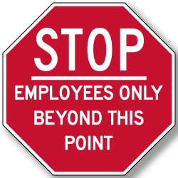 STOP Employees Only Beyond This Point - 24X24