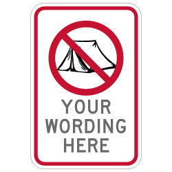 Semi-Custom No Camping Sign - 12x18 - Reflective rust-free heavy-gauge aluminum Property Signs