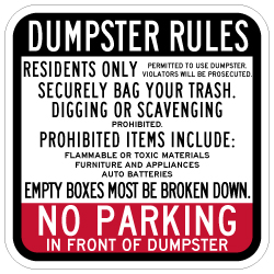 No Parking In Front Of Dumpster Rules  - 12x12 - Made with Reflective Rust-Free Heavy Gauge Durable Aluminum available from StopSignsandMore.com