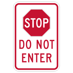Stop Do Not Enter Sign - 18x24 - Reflective Rust-Free Heavy Gauge Aluminum Road Signs.