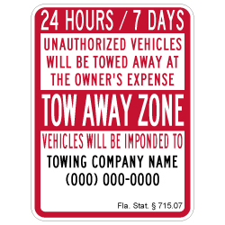 Semi-Custom 24/7 Florida No Parking Anytime State Statute 715.07 Tow Away Sign - 18x24 - Made with 3M Reflective Sheeting and Rust-Free Heavy Gauge Durable Aluminum.