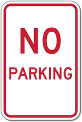 No Parking Signs - 12x18 - No Arrows - Reflective Rust-Free Heavy-Gauge Aluminum No Parking Signs