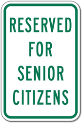 Reserved For Senior Citizens Parking Signs - 12x18 - Reflective aluminum Parking Signs