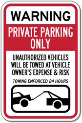 Reflective Warning Private Parking Only Unauthorized Vehicles Towed At Owner's Expense 24 Hours A Day - 12x18