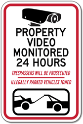 Property Video Monitored 24 Hours Trespassers Prosecuted - 12x18