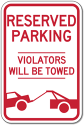 Reserved Parking Violators Will Be Towed Signs with Towing Symbol - 12x18