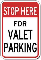 Stop Here For Valet Parking Signs - 12x18 - Reflective Rust-Free Heavy Gauge Valet Parking Signs