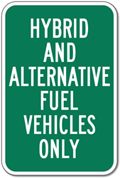 Hybrid And Alternative Fuel Vehicles Only Parking Signs - 12x18 - Reflective Rust-Free Heavy Gauge Aluminum Hybrid Vehicle Parking Signs