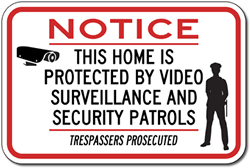 This Home Is Protected By Video Surveillance And Security Patrols Trespassers Prosecuted Sign - 18x12 - Reflective rust-free heavy-gauge (.063) aluminum Home Security Signs