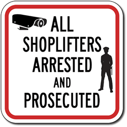 All Shoplifters Arrested And Prosecuted Signs - 12x12 - Reflective Rust-Free Heavy Gauge Aluminum Security Signs