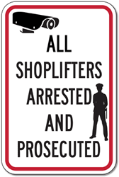 All Shoplifters Arrested And Prosecuted Signs - 12x18 - Reflective Rust-Free Heavy Gauge Aluminum Security Signs