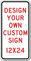 Design Your Own Custom Reflective Sign - 12x24 Size - Vertical Rectangle - Reflective Rust-Free Heavy Gauge Aluminum Signs