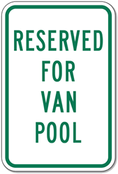 Reserved For Van Pool Parking Signs - 12x18 -Reflective Rust-Free Heavy Gauge Aluminum Parking Signs