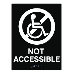 ADA Not Accessible Sign with Text, Symbol, and Braille - 6x9