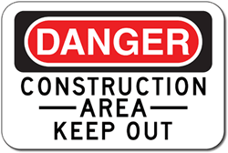 Danger Construction Area Keep Out Signs - 18x12